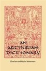 Ruth Moorman Minary, Charles Moorman, Ruth Moorman - An Arthurian Dictionary