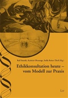 Agic, Baitsch u a, Sponhol, Ohnsorg, Kathrin Ohnsorge, Reiter-Theil... - Ethikkonsultation heute - vom Modell zur Praxis