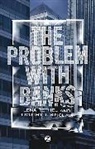 Lena Rethal, Lena Rethel, Timothy Sinclair, Timothy J Sinclair, Timothy J. Sinclair - The Problem with Banks