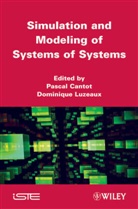 P Cantot, Pasca Cantot, Pascal Cantot, Dominique Luzeaux, Simulation Et Modelisation Des Systemes, Pascal Cantot... - Simulation and Modeling of Systems of Systems