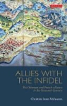 Christine Isom-Verhaaren - Allies With the Infidel