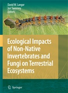 Davi Langor, David Langor, Sweeney, Sweeney, Jon Sweeney - Ecological Impacts of Non-Native Invertebrates and Fungi on Terrestrial Ecosystems