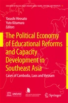 Yasush Hirosato, Yasushi Hirosato, KITAMURA, Kitamura, Yuto Kitamura - The Political Economy of Educational Reforms and Capacity Development in Southeast Asia