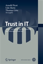 Thomas Götz, Ud Hertz, Udo Hertz, Arnold Picot - Trust in IT
