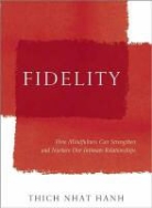 Thich Nhat Hanh, Nhat, Thich Nhat Hanh - Fidelity