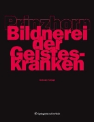 Hans Prinzhorn - Bildnerei der Geisteskranken