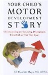 Jill Mays, Jill Howlett Mays - Your Child's Motor Development Story