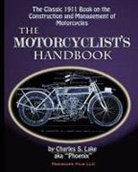 Charles S. Lake - The Motorcyclist's Handbook