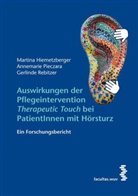 Martin Hiemetzberger, Martina Hiemetzberger, Annemari Pieczara, Annemarie Pieczara, Reb, Rebitze... - Auswirkungen der Pflegeintervention "Therapeutic Touch" bei PatientInnen mit Hörsturz