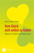 Heinz-P Röhr, Heinz-Peter Röhr - Vom Glück sich selbst zu lieben