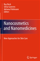 Ruy Beck, Silvi Guterres, Silvia Guterres, Adriana Pohlmann - Nanocosmetics and Nanomedicines