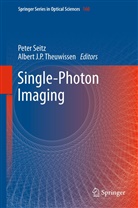 J P Theuwissen, J P Theuwissen, Pete Seitz, Peter Seitz, Albert Theuwissen, Albert J. P. Theuwissen - Single-Photon Imaging