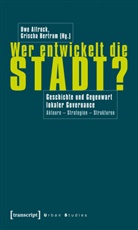Uw Altrock, Uwe Altrock, Bertram, Bertram, Grischa Bertram - Wer entwickelt die Stadt?