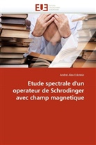 Andrei Alex Eckstein, Eckstein-A - Etude spectrale d un operateur de
