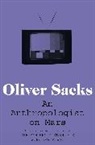 Oliver Sacks - An Anthropologist on Mars