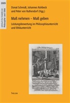 Johannes Rohbeck, Peter von Ruthendorf, Dona Schmidt, Donat Schmidt, Peter von Ruthendorf - Maß nehmen - Maß geben