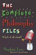 Stephen Law, Law Stephen, Daniel Postgate, Daniel Postgate, Postgate Daniel - The Complete Philosophy Files
