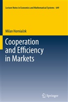 Milan Hornia¿ek, Milan Horniacek, Milan Horniaček - Cooperation and Efficiency in Markets