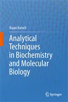 Rajan Katoch - Analytical Techniques in Biochemistry and Molecular Biology