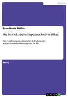 Sven-D Müller, Sven-David Müller - Die bioelektrische Impedanz Analyse (BIA)