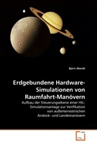 Björn Wendt - Erdgebundene Hardware-Simulationen von Raumfahrt-Manövern
