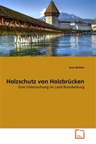Jana Richter - Holzschutz von Holzbrücken