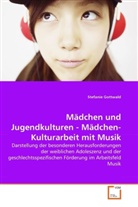 Stefanie Gottwald - Mädchen und Jugendkulturen - Mädchen-Kulturarbeit mit Musik