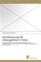 Patrycja Bielawska-Roepke - Revitalisierung der Altbaugebiete in Polen