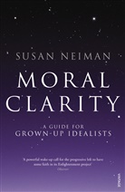 Susan Neiman - Moral Clarity