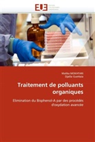 Collectif, Djalila Guettaia, Malik MOKHTARI, Malika Mokhtari - Traitement de polluants organiques