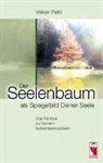 Volker Pehl - Der Seelenbaum als Spiegelbild Deiner Seele