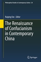 Ruipin Fan, Ruiping Fan - The Renaissance of Confucianism in Contemporary China