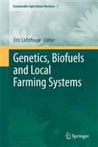 Eri Lichtfouse, Eric Lichtfouse - Genetics, Biofuels and Local Farming System
