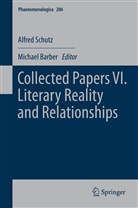 Alfred Schutz, Alfred Schütz, Michae Barber, Michael Barber - Collected Papers VI. Literary Reality and Relationships. Pt.6