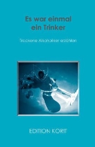 Manfred Lichtblau - Es war einmal ein Trinker