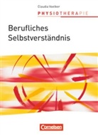 Annett Becker, Susann Becker, Susanne Becker, Beatrice Buss, Beatrice u a Buss, Franz Edele... - Physiotherapie: Berufliches Selbstverständnis