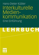 Hans-Dieter Kübler - Interkulturelle Medienkommunikation