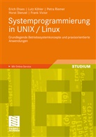 Eric Ehses, Erich Ehses, Lut Köhler, Lutz Köhler, Petra Riemer, Petra u a Riemer... - Systemprogrammierung in UNIX / Linux