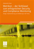 Aleksandra Sowa, Stephe Fedtke, Stephen Fedtke - Metriken - der Schlüssel zum erfolgreichen Security und Compliance Monitoring