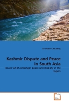 Dr Shabir Choudhry, Shabir Choudhry - Kashmir Dispute and Peace in South Asia