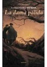 Alexandre Dumas - La dama pálida
