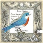Jacques Prevert, Jacques Prévert, Mordicai Gerstein - Para hacer el retrato de un pájaro