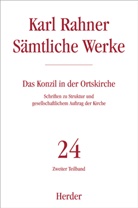 Karl Rahner, Karl (Prof.) Rahner, Karl SJ Rahner, Prof. Karl Rahner, Albert Raffelt (Prof.), Ruh - Sämtliche Werke - 24/2: Karl Rahner Sämtliche Werke. Tl.2