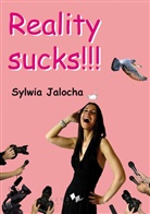 Sylwia Jalocha - Reality sucks!!!