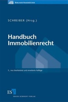 Klaus Schreiber, Klau Schreiber (Prof. Dr.) - Handbuch Immobilienrecht