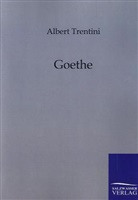 Albert Trentini - Goethe