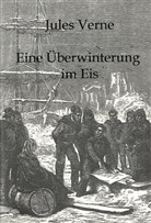 Jules Verne - Eine Überwinterung im Eis
