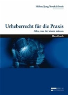 Thomas Höhne, Sascha Jung, Alexander Koukal, Georg Streit - Urheberrecht für die Praxis  (f. Österreich)