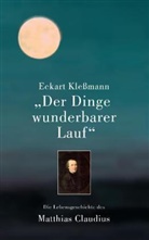 Eckart Kleßmann - "Der Dinge wunderbarer Lauf"