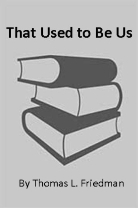 Friedma, Friedman, Thomas L. Friedman, MANDELBAUM, Michael Mandelbaum - That Used To Be Us